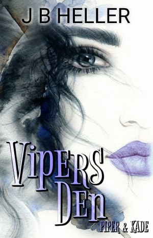 [Vipers Den 01] • Vipers Den · Book One Piper & Kade